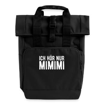 Ich hör nur mimimi - Rolltop Rucksack mit zwei Griffen - Schwarz - Vorne