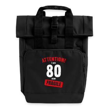 Achtung Ich bin jetzt 80 Fragile 80. Geburtstag - Rolltop Rucksack mit zwei Griffen - Schwarz - Vorne