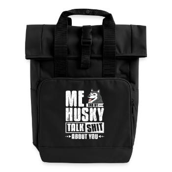 Me and my husky talk about you - Rolltop Rucksack mit zwei Griffen - Schwarz - Vorne