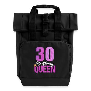 30 Years Old 30 Birthday Queen - Roll Top Backpack with Two Handles - black - Front