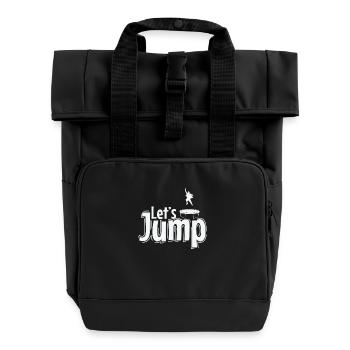 Let's Jump Trampoline Jumping Sport Hobby - Roll Top Backpack with Two Handles - black - Front