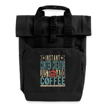 Instant Conten Creator Fügen Sie einfach Kaffee hinzu - Rolltop Rucksack mit zwei Griffen - Schwarz - Vorne