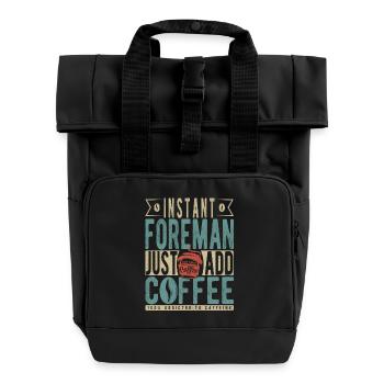 Contremaître instantané Il suffit d’ajouter du café - Sac à dos Roll Top à deux anses - noir - Devant