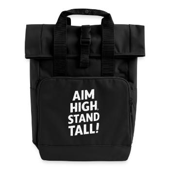 Aim High, Stand Great - Roll Top Backpack with Two Handles - black - Front