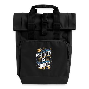 Positivität Ist Eine Wahl - Rolltop Rucksack mit zwei Griffen - Schwarz - Vorne