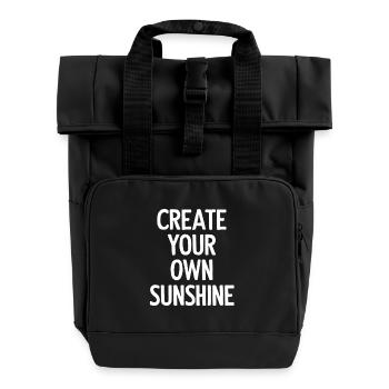 Create Your Own Sunshine - Roll Top Backpack with Two Handles - black - Front