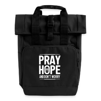 Bete, hoffe und mach dir keine Sorgen - Rolltop Rucksack mit zwei Griffen - Schwarz - Vorne