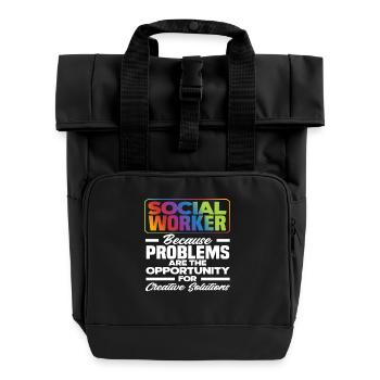 Social workers: because problems create opportunities for creative people - Roll Top Backpack with Two Handles - black - Front