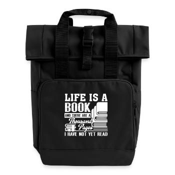 Life Is A Book And There Are A Thousand Pages - Roll Top Backpack with Two Handles - black - Front