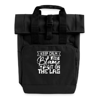 Stay calm and blame it on lag – Gaming - Roll Top Backpack with Two Handles - black - Front
