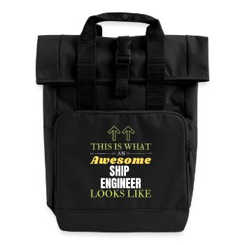 This is What an Awesome Ship Engineer Looks Like - Roll Top Backpack with Two Handles - black - Front