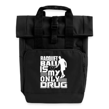 Racquetball Is My Only Drug - Roll Top Backpack with Two Handles - black - Front