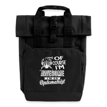 Optometrist I am An Awesome Optometrist - Roll Top Backpack with Two Handles - black - Front
