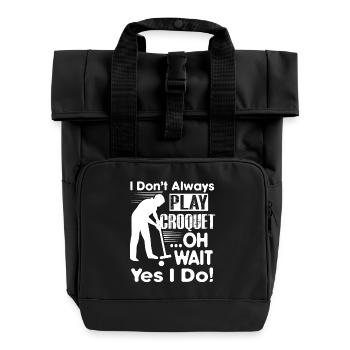 Always Play Croquet - Roll Top Backpack with Two Handles - black - Front