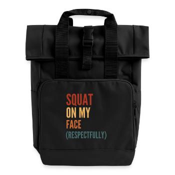 Accroupi sur mon visage respectueusement - Sac à dos Roll Top à deux anses - noir - Devant