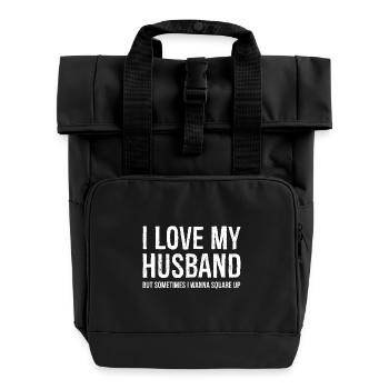 Funny Mom Wife Gift Shirt I Love My Husband - Rolltop Rucksack mit zwei Griffen - Schwarz - Vorne