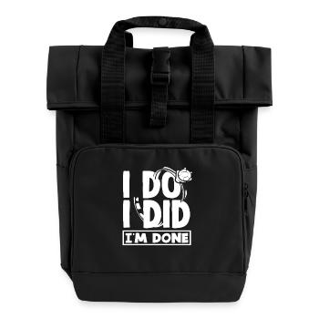 Ich Habe, Ich Habe, Ich Bin Fertig Mit Der - Rolltop Rucksack mit zwei Griffen - Schwarz - Vorne