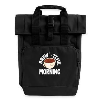 coffee lover Brew-Tiful Morning - Roll Top Backpack with Two Handles - black - Front