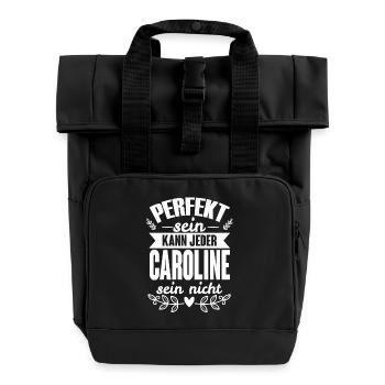 Caroline - Perfekt Sein Kann Jeder Caroline Nicht - Rolltop Rucksack mit zwei Griffen - Schwarz - Vorne