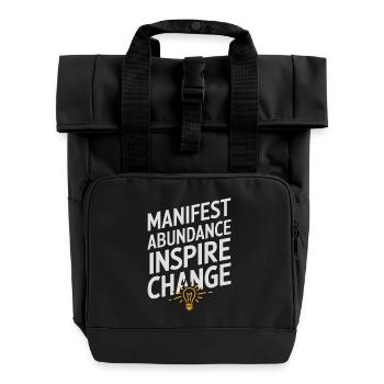 Manifest Abundance Inspire Change Quote - Roll Top Backpack with Two Handles - black - Front