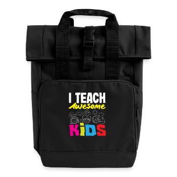 Elementary School Teacher I Teach Awesome Kids - Roll Top Backpack with Two Handles - black - Front