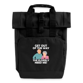 Get Out Of The Way The Elderly Need Me! Caregiver - Roll Top Backpack with Two Handles - black - Front