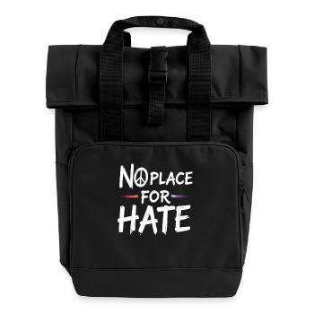 No Place for Hate Friedensbotschaft gegen Hass - Rolltop Rucksack mit zwei Griffen - Schwarz - Vorne