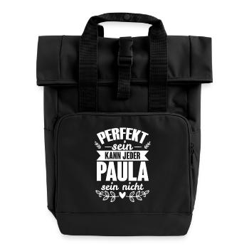 Paula - Perfekt Sein Kann Jeder Paula Sein Nicht - Rolltop Rucksack mit zwei Griffen - Schwarz - Vorne