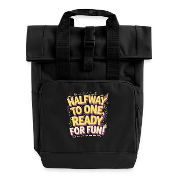 Halbjähriger Geburtstag Spaß Bereit - Rolltop Rucksack mit zwei Griffen - Schwarz - Vorne