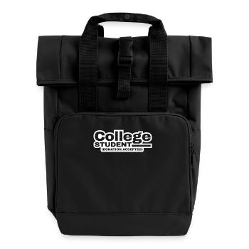 College Student Donation Accepted Humorous - Roll Top Backpack with Two Handles - black - Front