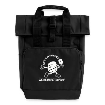 Life's a paddle we are here to play pickleball - Roll Top Backpack with Two Handles - black - Front