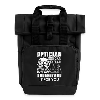 Optician I Can Explain It To You - Roll Top Backpack with Two Handles - black - Front