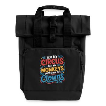 Not my circus, not my monkeys - Roll Top Backpack with Two Handles - black - Front
