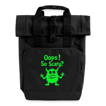 Oops! So Scary? Funny Monster - Roll Top Backpack with Two Handles - black - Front
