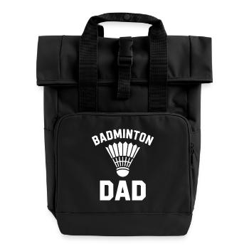 Badminton Saying Dad Funny Badminton Gift - Roll Top Backpack with Two Handles - black - Front