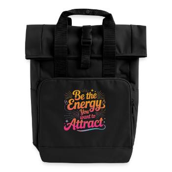Be the Energy You Attract - Roll Top Backpack with Two Handles - black - Front