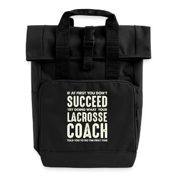 Lacrosse Coach Motivation Zitat - Rolltop Rucksack mit zwei Griffen - Schwarz - Vorne