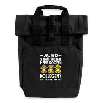 Meine doofen Kollegen Da sind sie ja Büro Arbeit - Rolltop Rucksack mit zwei Griffen - Schwarz - Vorne