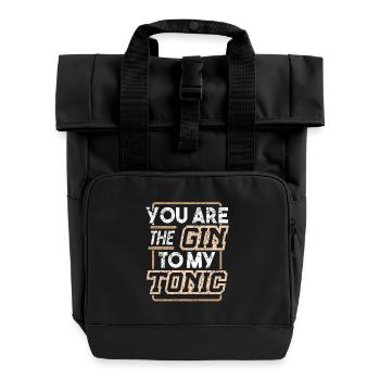 You are the Gin to my Tonic - Rolltop Rucksack mit zwei Griffen - Schwarz - Vorne