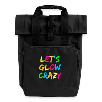 Let’s Glow Crazy – Neon Party Typography Design - Rolltop Rucksack mit zwei Griffen - Schwarz - Vorne