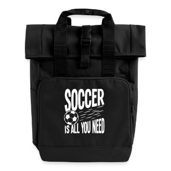 Soccer ist alles, was du brauchst - Rolltop Rucksack mit zwei Griffen - Schwarz - Vorne