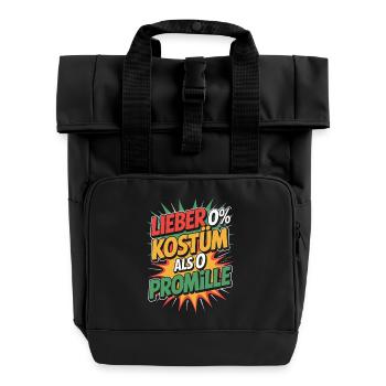 Lieber 0% Kostüm als 0 Promille Saufen Karneval - Rolltop Rucksack mit zwei Griffen - Schwarz - Vorne
