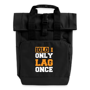 YOLO I Only LAG Once Gamer Quote Design - Roll Top Backpack with Two Handles - black - Front