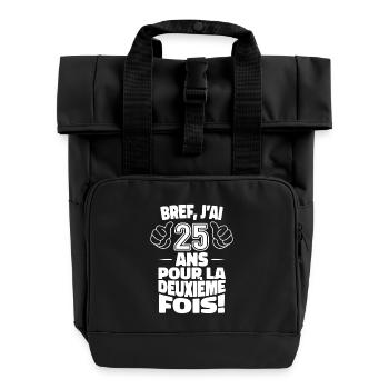 Ich bin zum zweiten Mal 25 Jahre alt, zum 50. Geburtstag - Rolltop Rucksack mit zwei Griffen - Schwarz - Vorne