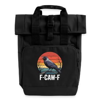 F-Caw-F Crow Raven Dark Gothic Humor Lustiger Goth - Rolltop Rucksack mit zwei Griffen - Schwarz - Vorne