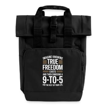 La vraie liberté existe de 9h à 17h Des entrepreneurs libres - Sac à dos Roll Top à deux anses - noir - Devant