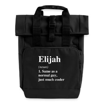 Elijah Definition Cool Name Saying Gift - Roll Top Backpack with Two Handles - black - Front