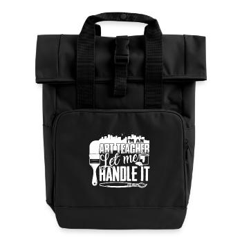 Art Teacher Let Me Handle It - Roll Top Backpack with Two Handles - black - Front