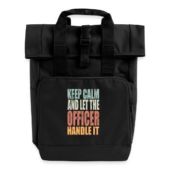 Keep Calm Offizier Spruch Offizier Geschenk - Rolltop Rucksack mit zwei Griffen - Schwarz - Vorne