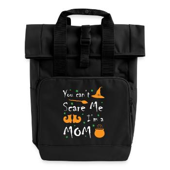 You Cant Scare Me I Am Mom - Rolltop Rucksack mit zwei Griffen - Schwarz - Vorne